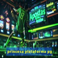 princesa plataforma pg